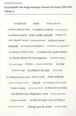 Encyclopédie des longs métrages français de fiction - 1929-1979 Tome 6 : de Ce cher Victor à La chauve-souris