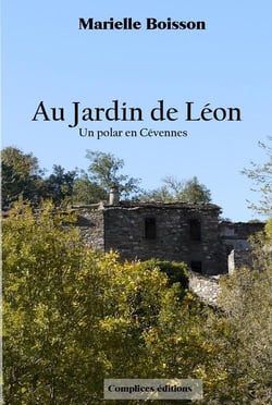 Au jardin de léon - un polar en cévennes