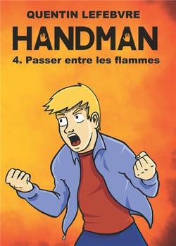 Handman Tome 4 : Passer entre les flammes