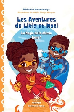 Les Aventures de Likia et Mosi Tome 1 - La Magie de la chimie