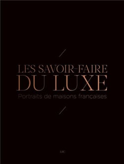 Les savoir-faire du luxe