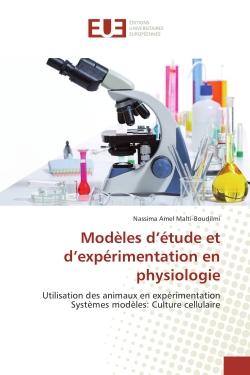 Modèles d'étude et d'expérimentation en physiologie