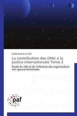 La contribution des ONG à la justice internationale t.2