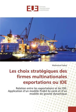 Les choix strategiques des firmes multinationales exportations ou ide