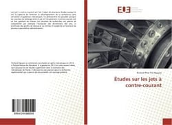 Etudes sur les jets a contre-courant