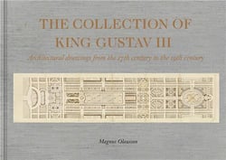 The collection of king gustav iii architectural drawing from the 17th century to the 19th century /a