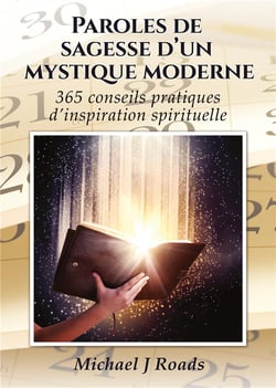 Paroles de sagesse d'un mystique moderne - 365 conseils pratiques d'inspiration spirituelle