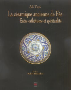 La céramique ancienne de Fès - entre esthétisme et spiritualité