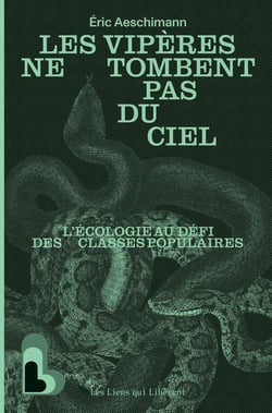 Les vipères ne tombent pas du ciel : L'écologie face au backlash