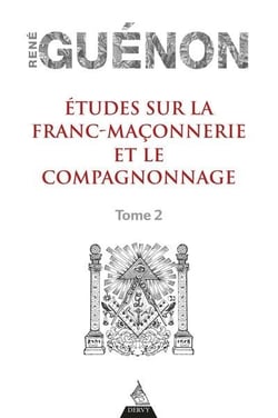 Études sur la franc-maçonnerie et le compagnonnage Tome 2