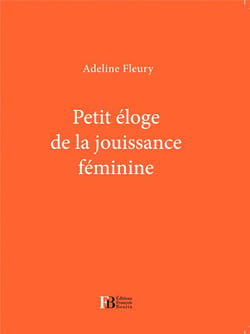 Petit éloge de la jouissance féminine