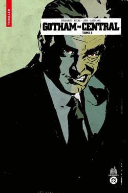 Gotham Central Tome 3