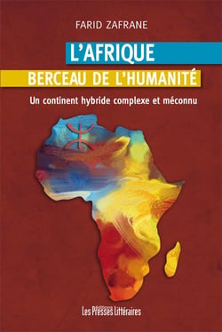 L'Afrique berceau de l'humanité - un continent hybride complexe et méconnu