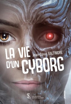 LA VIE D UN CYBORG