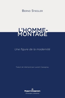 L'homme-montage - une figure de la modernité