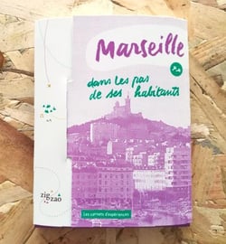 Marseille, dans les pas de ses habitants