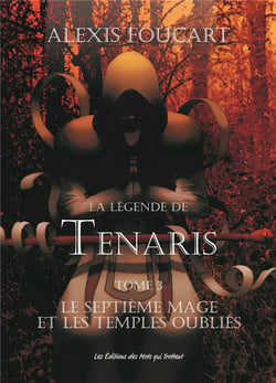 La légende de Tenaris - le septième mage et les temples oubliés t.3