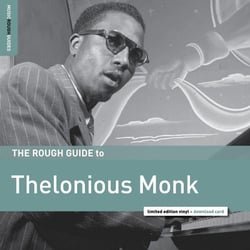 The rough guide to Thelonious Monk