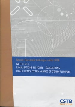 NF DTU 60.2 canalisations en fonte : évacuations d'eaux usées, d'eaux vannes et d'eaux pluviales