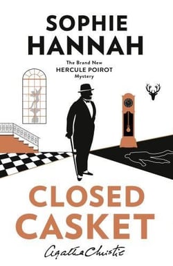 CLOSED CASKET - THE NEW HERCULE POIROT MYSTERY