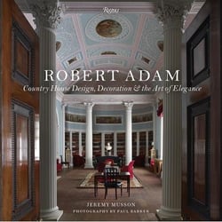 Robert Adam - country house design & the art of elegance