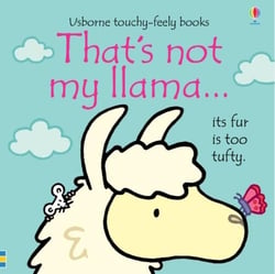 THAT'S NOT MY LLAMA - IT'S FUR IS TOO FLUFFY