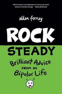 Rock steady : brilliant advice from my bipolar life