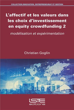 L'affectif et les valeurs dans le choix d'investissement en equity crowdfunding t.2 - modélisation et expérimentation