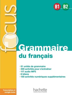 Focus - grammaire du français - B1 / B2