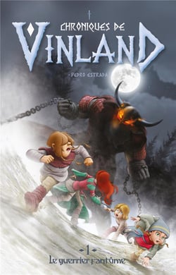 Chroniques de Vinland t.1 - le guerrier fantôme