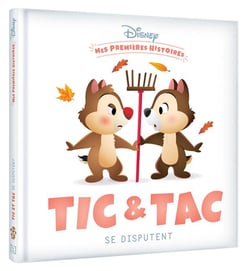 DISNEY - Mes Premières Histoires - Tic et Tac se disputent