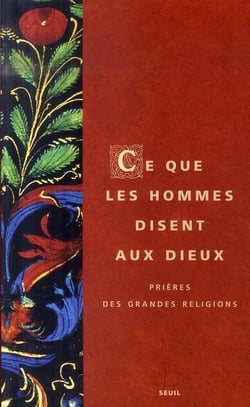 Ce que les hommes disent aux dieux