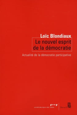Le nouvel esprit de la Démocratie : Actualité de la démocratie participative