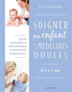 Soigner son enfant avec les médecines douces