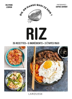 Dis, on mange quoi ce soir ? : riz