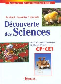 Découverte des sciences - cp, ce1 - manuel de l'élève
