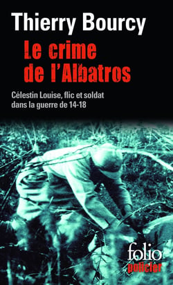 Le crime de l'albatros - Célestin Louise, flic et soldat