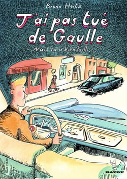 J'ai pas tué de Gaulle - mais ça a bien failli...