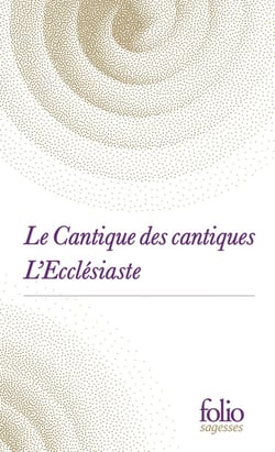 Le cantique des cantiques : l'ecclésiaste