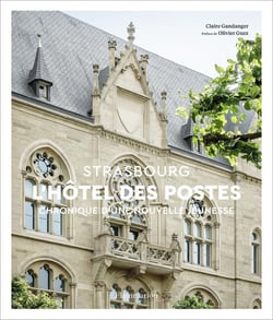 L'hôtel des Postes de Strasbourg : chronique d'une nouvelle jeunesse