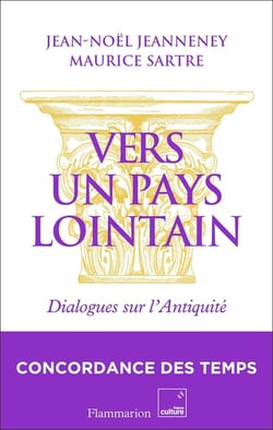 Vers un pays lointain : Dialogues sur l'Antiquité