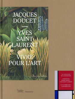 Jacques Doucet - Yves Saint Laurent, vivre pour l'art