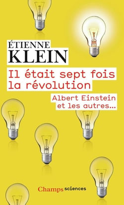 Il était sept fois la révolution - Albert Einstein et les autres...