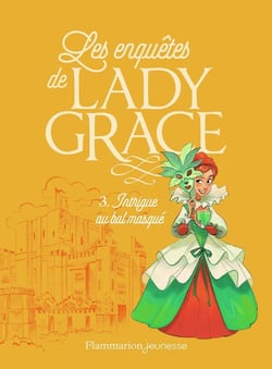 Lady Grace Tome 3 : intrigue au bal masqué