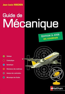 Guide de mécanique : BTS, DUT, licence, classes prépas PTSI et TSI - livre de l'élève (édition 2019)