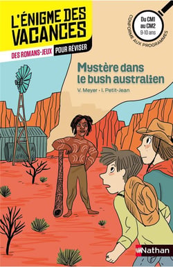 L'ENIGME DES VACANCES PRIMAIRE Tome 30 : mystère dans le bush australien - du CM1 au CM2 - 9/10 ans