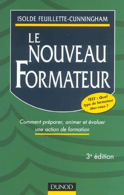 Le nouveau formateur - comment preparer animer et evaluer une action de formation
