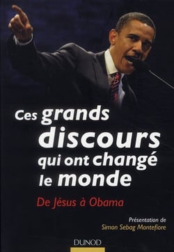 Ces grands discours qui ont changé le monde - de jésus à obama