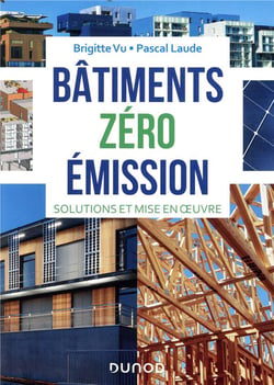 Bâtiments zéro émission - Solutions et mise en oeuvre