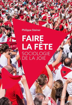 Faire la fête - sociologie de la joie
